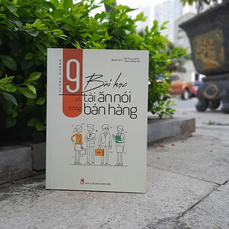 9 Bài Học Về Tài Ăn Nói Trong Bán Hàng