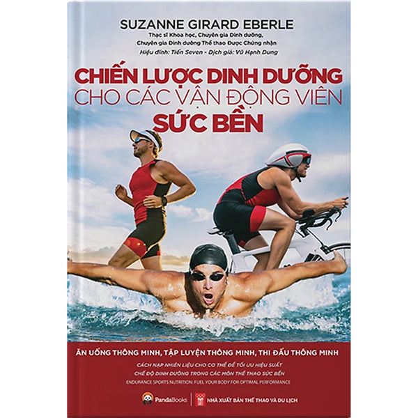 Chiến Lược Dinh Dưỡng Cho Các Vận Động Viên Sức Bền - Ăn Uống Thông Minh, Tập Luyện Thông Minh, Thi Đấu Thông Minh