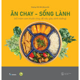 Ăn Chay - Sống Lành (Bìa Cứng)