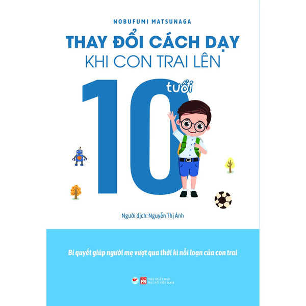 Thay Đổi Cách Dạy Khi Con Trai Lên 10 Tuổi