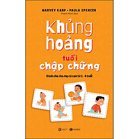 Khủng hoảng tuổi chập chững: Dành cho cha mẹ có con từ 1 – 4 tuổi