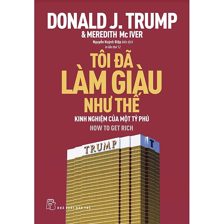 D.Trump - Tôi Đã Làm Giàu Như Thế