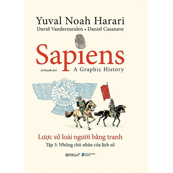 Sapiens Lược Sử Loài Người Bằng Tranh - Tập 3: Những Chủ Nhân Của Lịch Sử