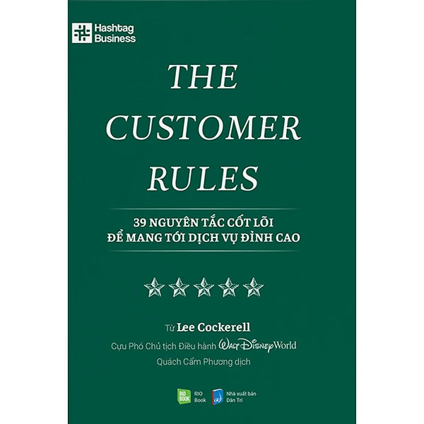 The Customer Rules - 39 Nguyên Tắc Cốt Lõi Để Mang Tới Dịch Vụ Đỉnh Cao