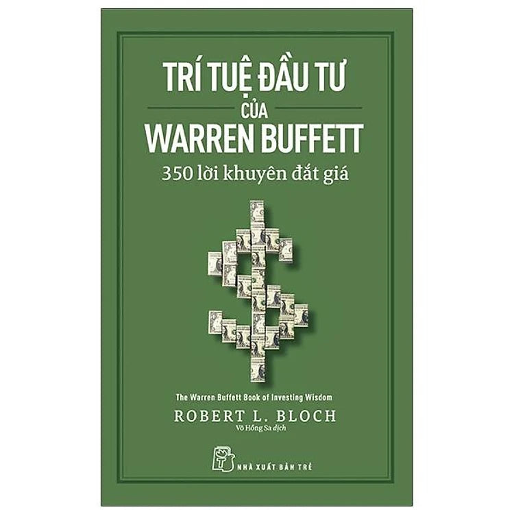 Trí Tuệ Đầu Tư Của Warren Buffett - 350 Lời Khuyên Đắt Giá