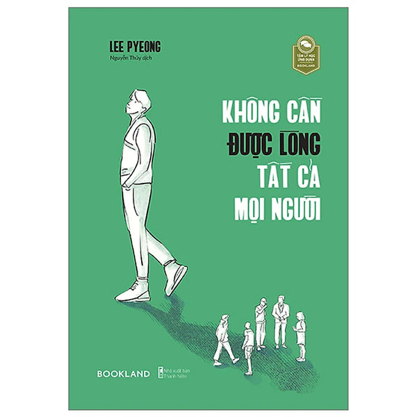 Không Cần Được Lòng Tất Cả Mọi Người