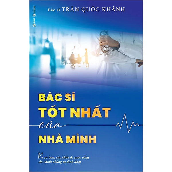 Bác Sĩ Tốt Nhất Của Nhà Mình