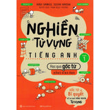 Combo 2 Cuốn Nghiền Từ Vựng Tiếng Anh: Học Qua Gốc Từ Bằng Hình Ảnh - Gốc Từ Là Bí Quyết Để Ghi Nhớ Hàng Nghìn Từ Vựng