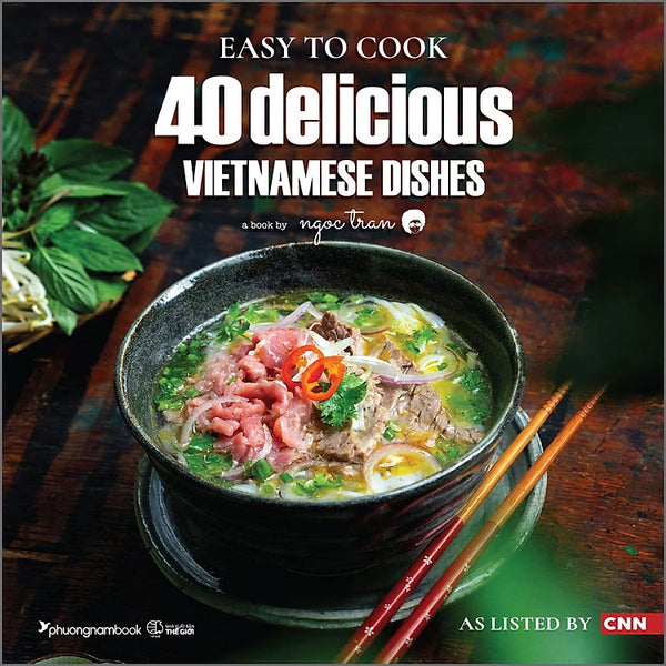 Easy To Cook 40 Delicious Vietnamese Dishes - As Listed By CNN