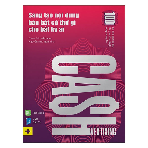 Cashvertising - Sáng Tạo Nội Dung Bán Bất Cứ Thứ Gì Cho Bất Kỳ Ai