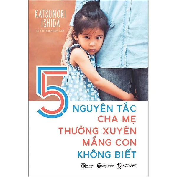 5 Nguyên Tắc Cha Mẹ Thường Xuyên Mắng Con Không Biết