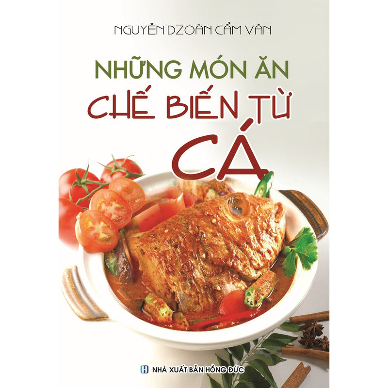 Những Món Ăn Chế Biến Từ Cá