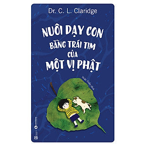 Nuôi dạy con bằng trái tim của một vị Phật