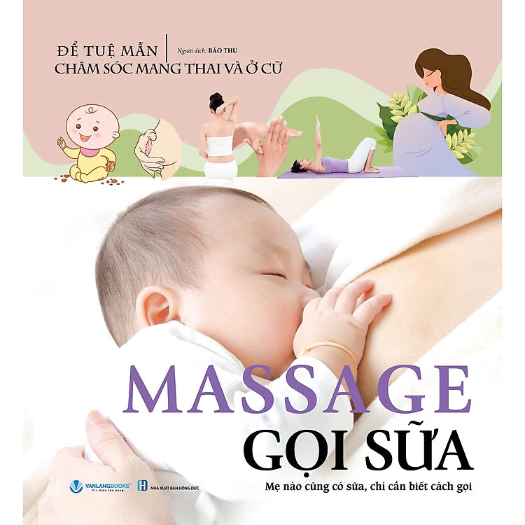 Chăm Sóc Mang Thai Và Ở Cữ - Massage Gọi Sữa