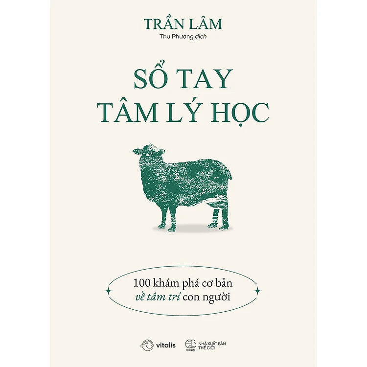 Sổ Tay Tâm Lý Học: 100 Khám Phá Cơ Bản Về Tâm Trí Con Người