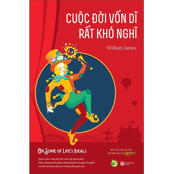 Cuộc Đời Vốn Dĩ Rất Khó Nghĩ - On Some Of Life’S Ideals