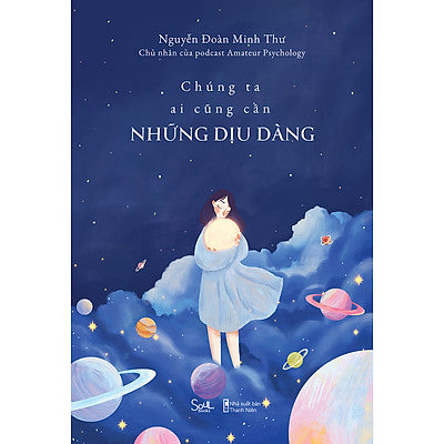 Chúng Ta Ai Cũng Cần Những Dịu Dàng