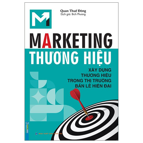 Marketing Thương Hiệu (Xây Dựng Thương Hiệu Trong Thị Trường Bán Lẻ Hiện Đại)