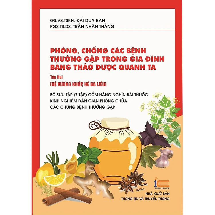 Phòng, chống các bệnh thường gặp trong gia đình bằng thảo dược quanh ta (Tập 2: Hệ xương khớp, hệ gia liễu)