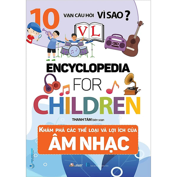 10 Vạn Câu Hỏi Vì Sao - Khám Phá Các Thể Loại Và Lợi Ích Của Âm Nhạc