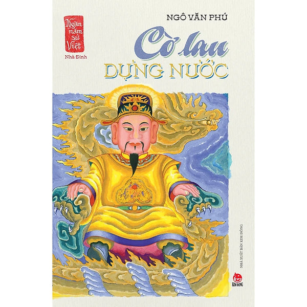 Cờ Lau Dựng Nước (Ngàn Năm Sử Việt - Nhà Đinh)