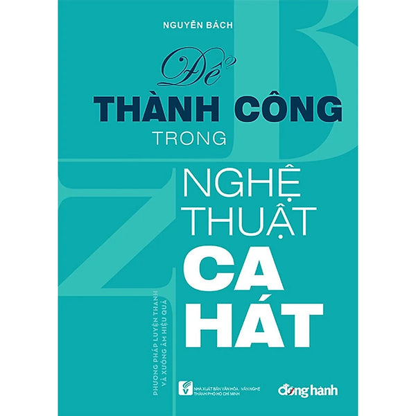 Để thành công trong nghệ thuật ca hát