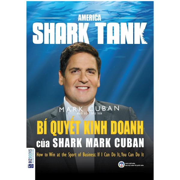 American Shark Tank: Bí Quyết Kinh Doanh Của Shark Mark Cuban