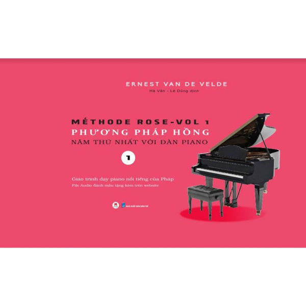 Méthode Rose - Phương pháp hồng 1 - Năm thứ nhất với đàn piano - Giáo trình dạy piano nổi tiếng của Pháp