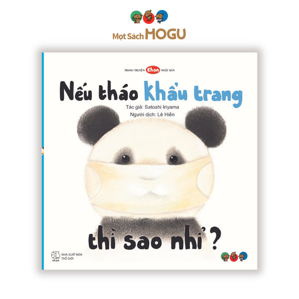 Sách cho bé 0 3 tuổi - m thanh vui nhộn của muôn loài - Nếu tháo khẩu trang thì sao nhỉ? (Tranh truyện Ehon Nhật Bản)