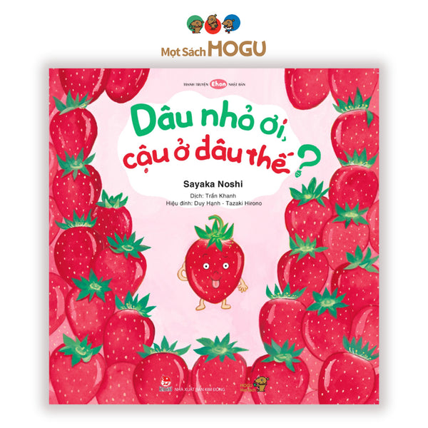 Sách cho bé từ 3 tuổi - Phát triển tư duy Dâu nhỏ ơi! Cậu ở đâu thế? (Tranh truyện Ehon Nhật bản)