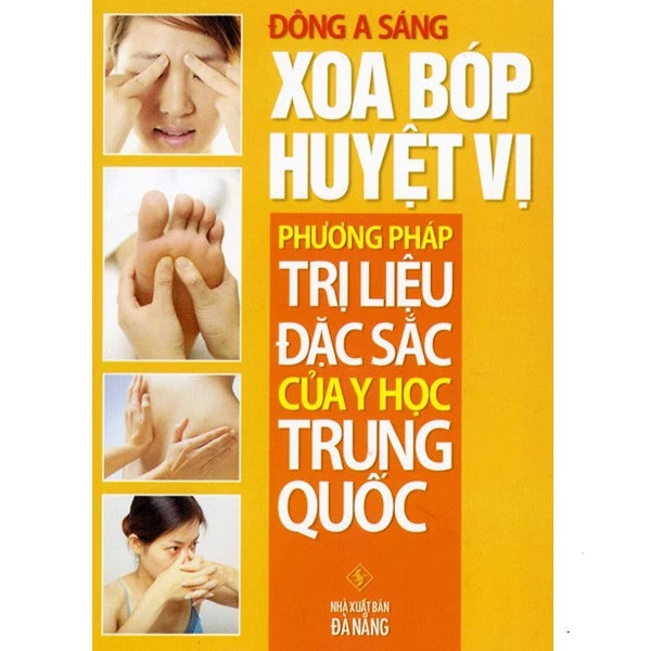 Xoa Bóp Huyệt Vị - Phương Pháp Trị Liệu Đặc Sắc Của Y Học Trung Quốc