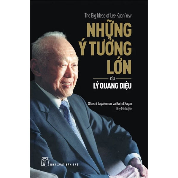 Những Ý Tưởng Lớn Của Lý Quang Diệu