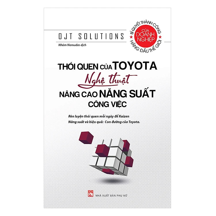 Thói Quen Của Toyota – Nghệ Thuật Nâng Cao Năng Suất Công Việc