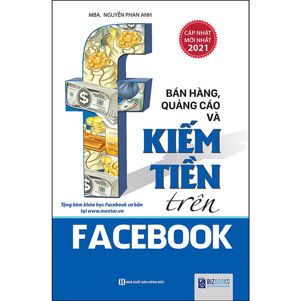 Bán Hàng, Quảng Cáo Và Kiếm Tiền Trên Face.book