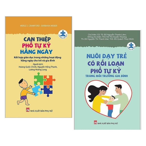 Combo Sách Dành Cho Trẻ Tự Kỉ: Can Thiệp Phổ Tự Kỷ Hằng Ngày - Kết Hợp Giáo Dục Trong Những Hoạt Động Hằng Ngày Cho Trẻ Và Gia Đình + Nuôi Dạy Trẻ Có Rối Loạn Phổ Tự Kỷ Trong Môi Trường Gia Đình