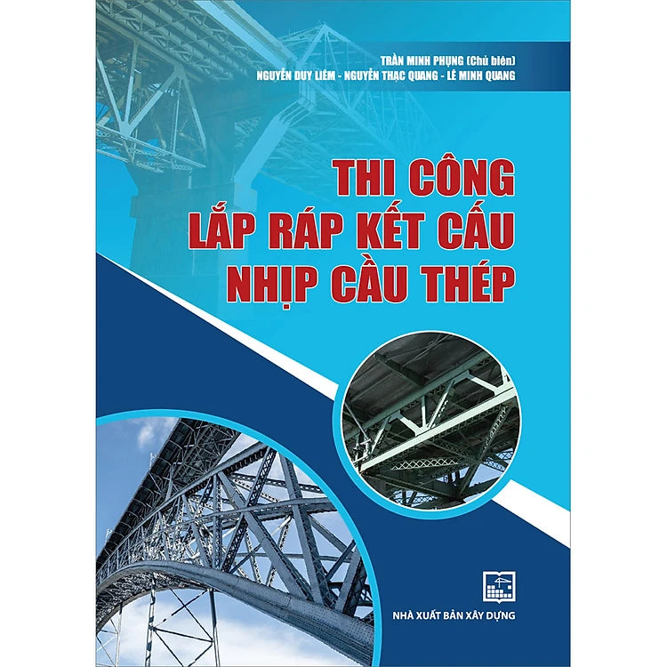 Thi Công Lắp Ráp Kết Cấu Nhịp Cầu Thép