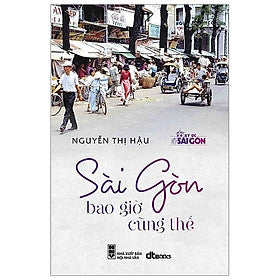 Sài Gòn bao giờ cũng thế