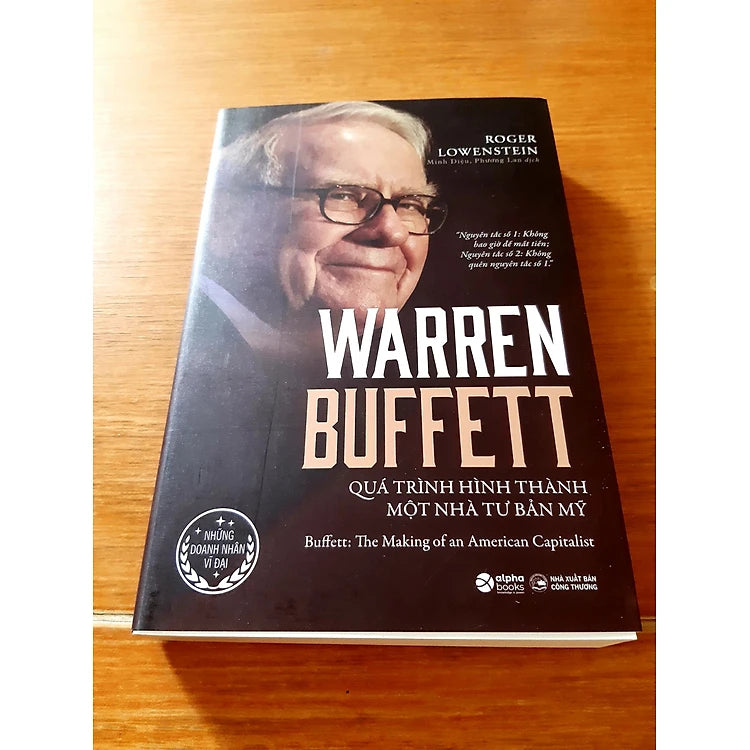 Warren Buffett - Quá Trình Hình Thành Một Nhà Tư Bản Mỹ (Tái Bản)