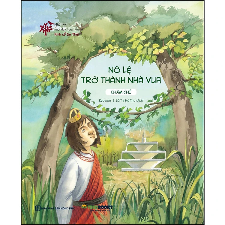 Nhật ký nuôi dạy tâm hồn từ Kinh cổ Do Thái: Nô lệ trở thành nhà vua