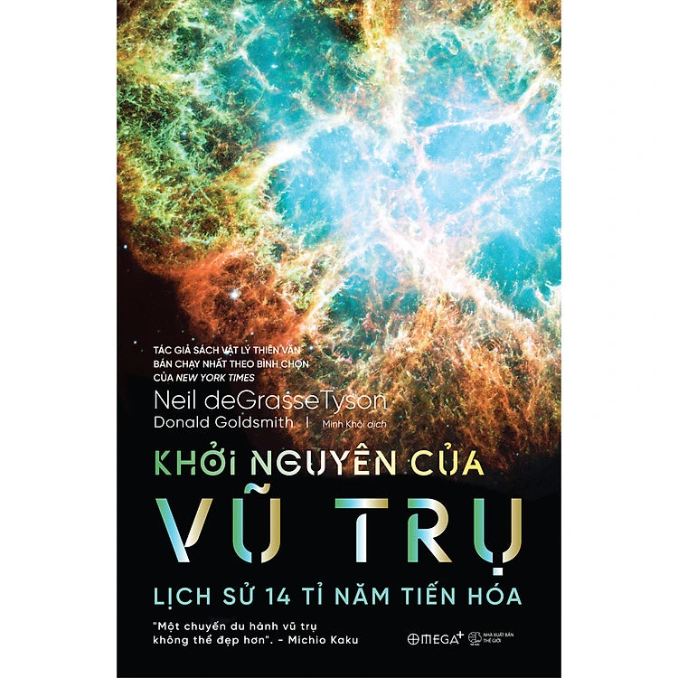 Khởi Nguyên Của Vũ Trụ: Lịch Sử 14 Tỉ Năm Tiến Hóa