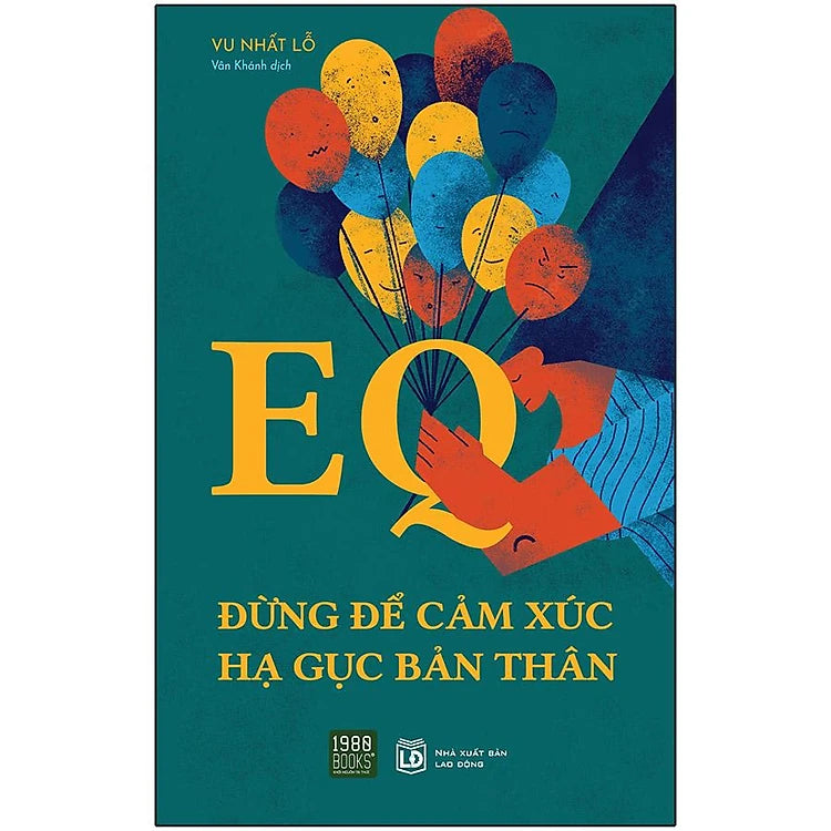 EQ - Đừng Để Cảm Xúc Hạ Gục Bản Thân