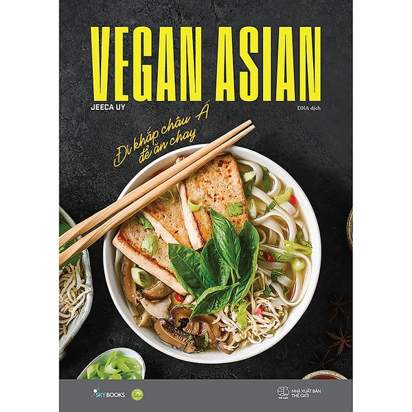 Vegan Asian – Đi Khắp Châu Á Để Ăn Chay