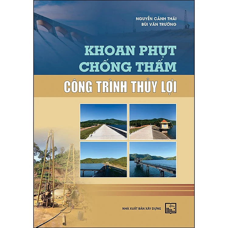 Khoan Phụt Chống Thấm Công Trình Thủy Lợi