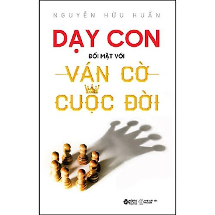 Dạy Con Đối Mặt Với Ván Cờ Cuộc Đời