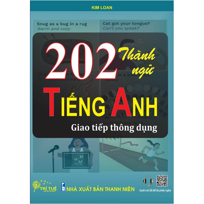 202 thành ngữ tiếng Anh giao tiếp thông dụng