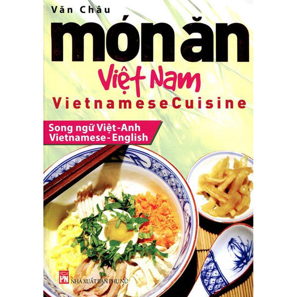 Món Ăn Việt Nam - Vietnamese Cuisine ( Song Ngữ Việt - Anh)