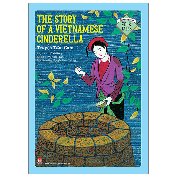 Vietnamese Folklore: The Story Of A Vietnamese Cinderella - Truyện Tấm Cám