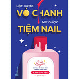 Sách - Lột được vỏ chanh, mở được tiệm nail