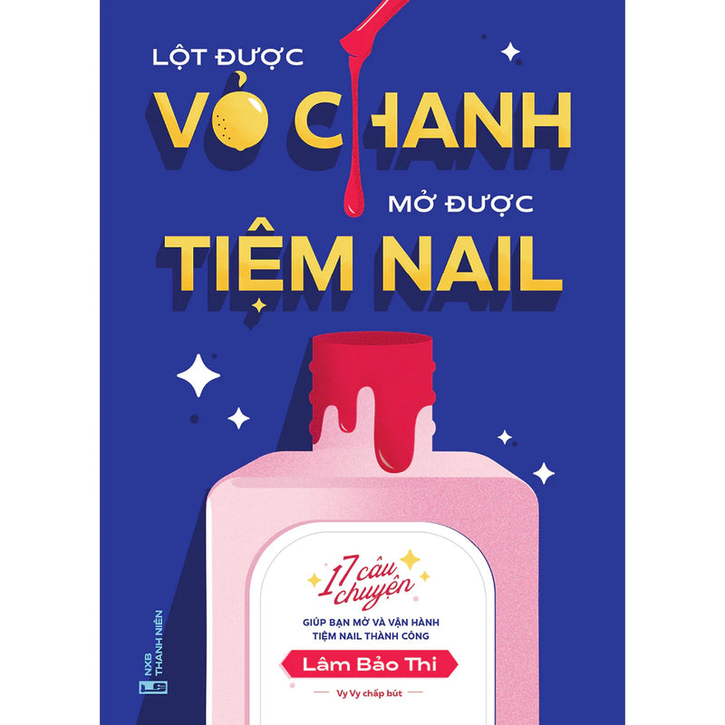 Sách - Lột được vỏ chanh, mở được tiệm nail