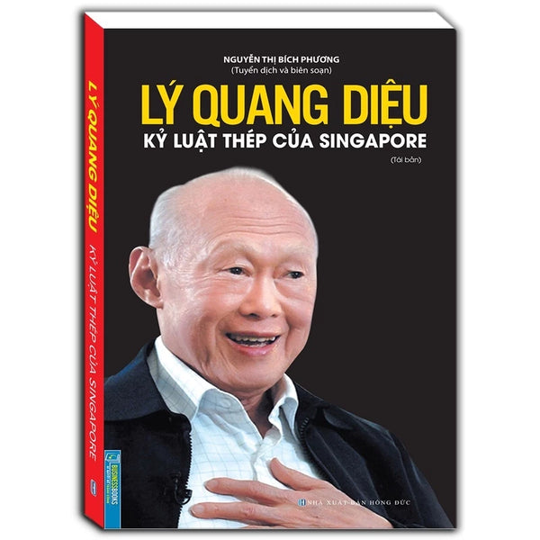 Lý Quang Diệu - Kỷ luật thép của Singapore (mềm)